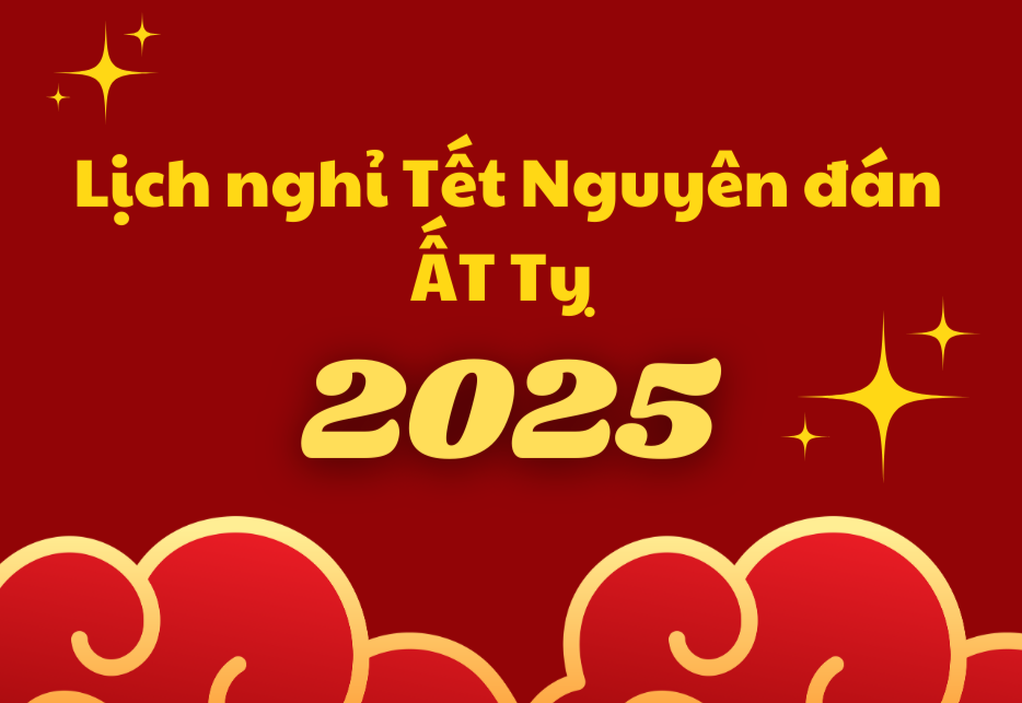 Lịch nghỉ Tết Nguyên Đán 2025 Lịch nghỉ Tết Nguyên Đán 2025