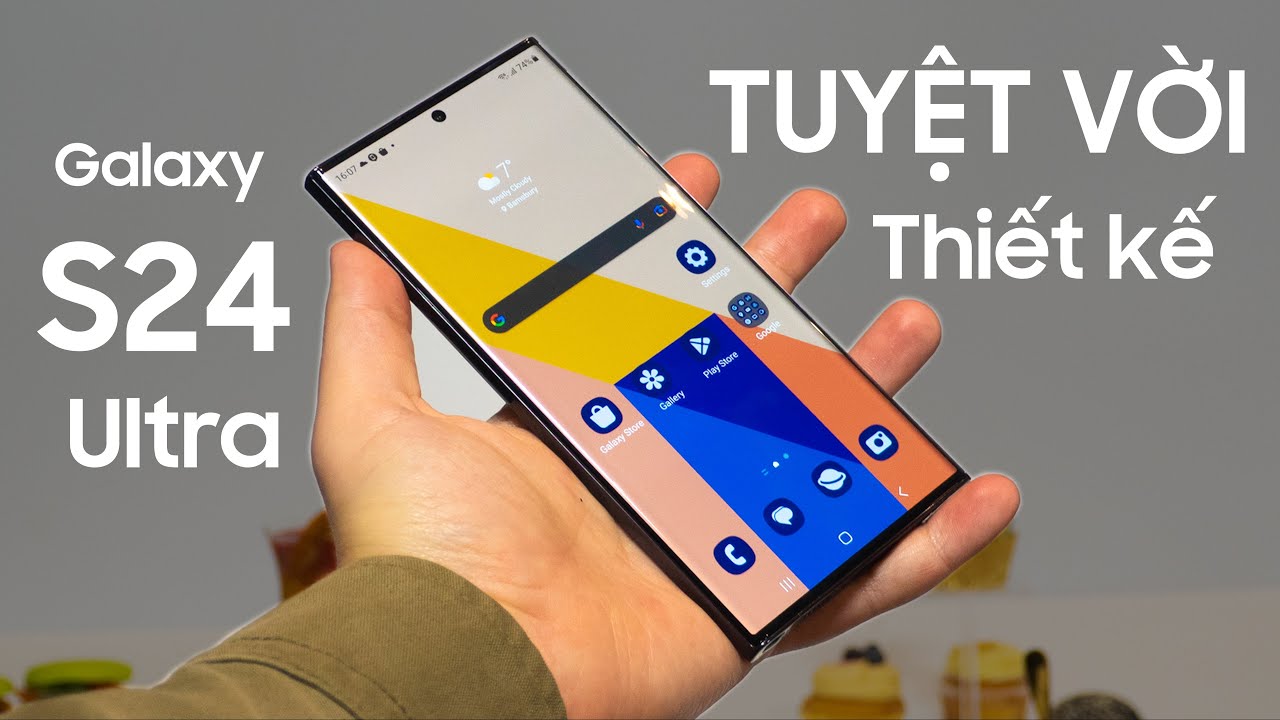 Thiết kế Galaxy S24 Ultra Thiết kế Galaxy S24 Ultra