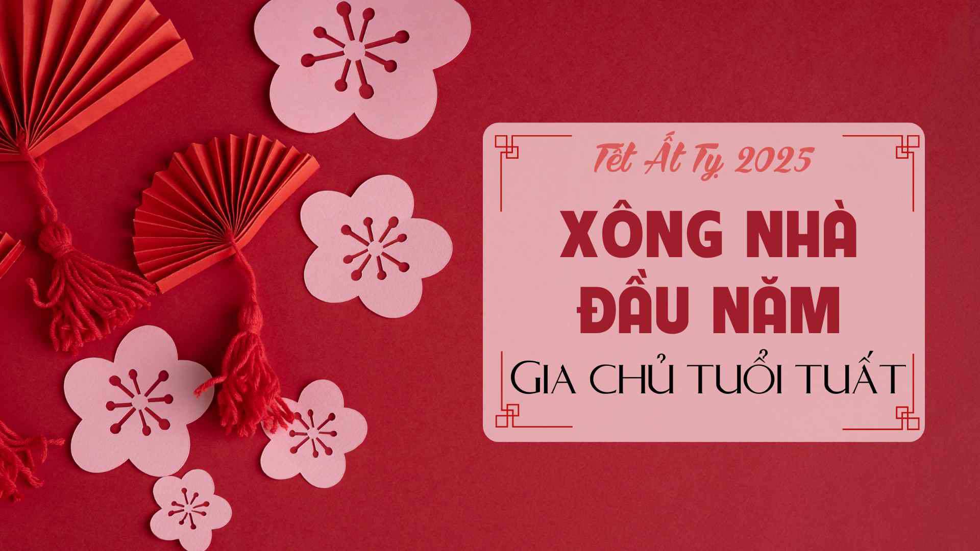 Tuổi xông đất năm 2025 tuổi Tuất Tuổi xông đất năm 2025 tuổi Tuất