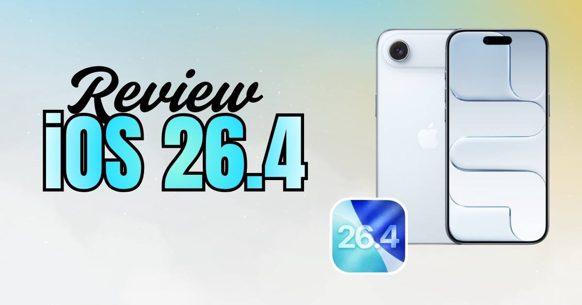 Đánh Giá iOS 26.4 Chi Tiết Đánh Giá iOS 26.4 Chi Tiết