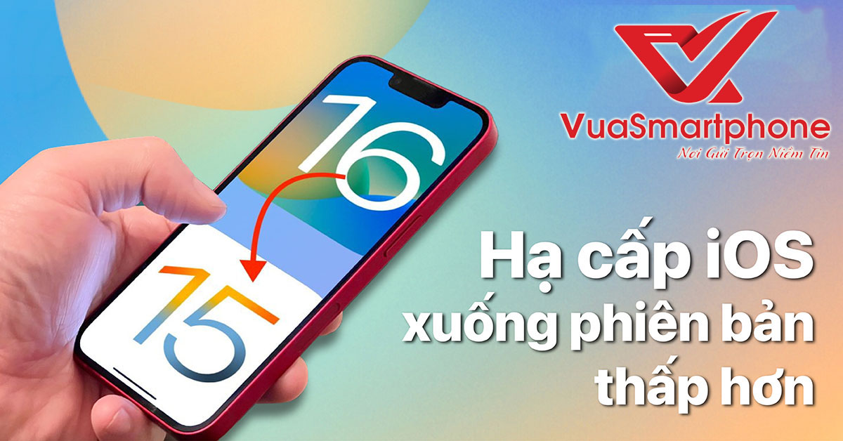 cách hạ cấp ios cách hạ cấp ios