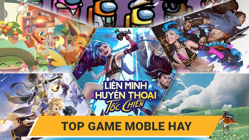 Top 10 Game Mobile Hay Nhất 2024 Top 10 Game Mobile Hay Nhất 2024