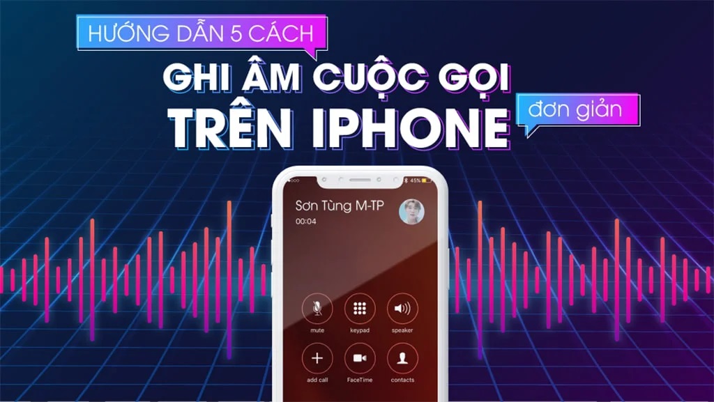 ghi âm cuộc gọi trên iPhone ghi âm cuộc gọi trên iPhone