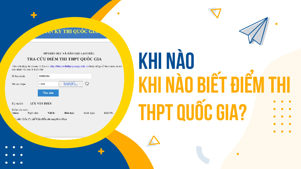 Khi nào biết điểm thi THPT quốc gia 2024 Khi nào biết điểm thi THPT quốc gia 2024