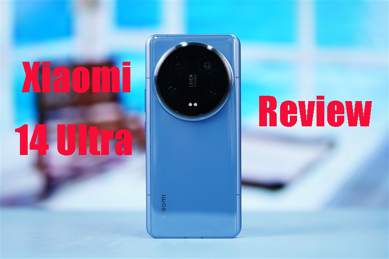 review Xiaomi 14 Ultra review Xiaomi 14 Ultra