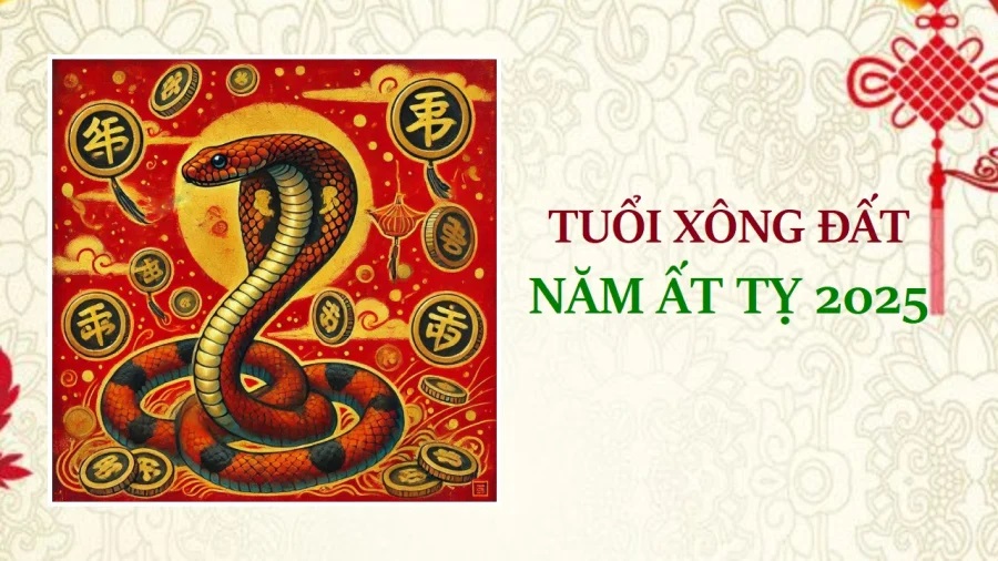 tuổi xông đất năm 2025 tuổi xông đất năm 2025